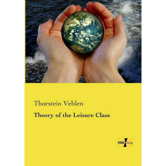 Theory of the Leisure Class, (Paperback)