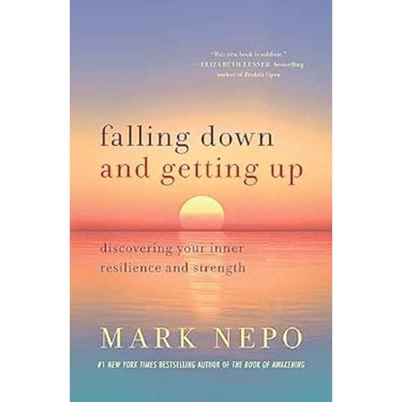 Pre-Owned Falling Down and Getting Up: Discovering Your Inner Resilience and Strength (Paperback) 1250909945 9781250909947