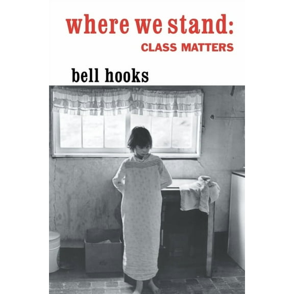 Where We Stand: Class Matters, (Paperback)