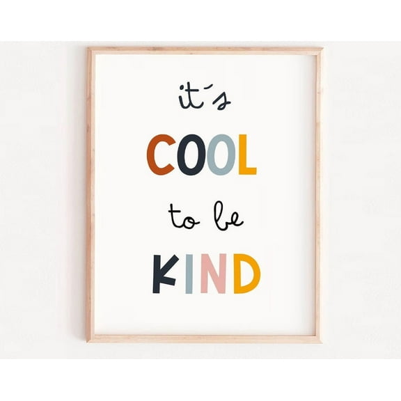 It'S Cool To Be Kind Print, Muted Colors Wall Art Kids, Modern Nursery, Toddler Kids Room Decor, Be Kind Print Wall Art, Modern Wall Decor, 8x12 UNFRAMED