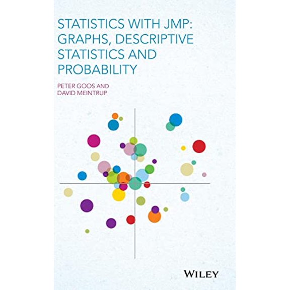 Pre-Owned Statistics with JMP: Graphs, Descriptive Statistics and Probability, 9781119035701, 1119035708, Hardcover, 1 edition