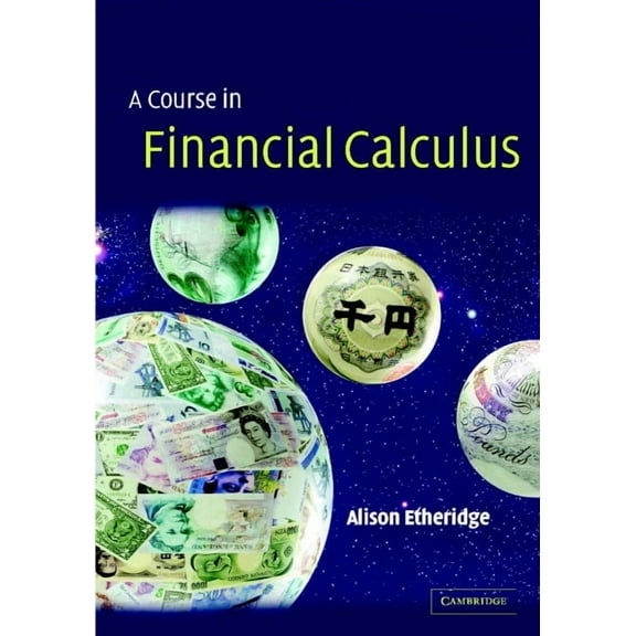 A Course in Financial Calculus, (Hardcover)