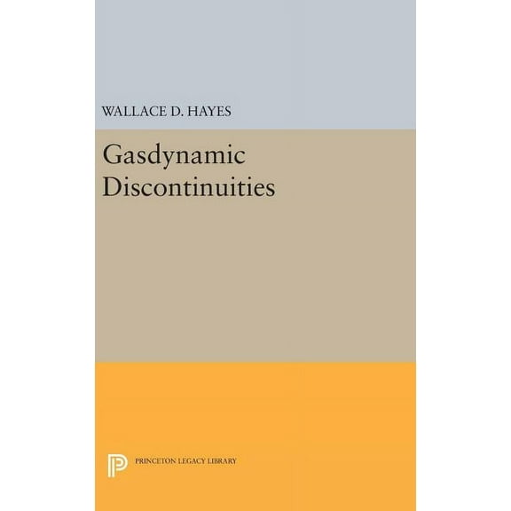 Princeton Legacy Library Gasdynamic Discontinuities, Book 1875, (Hardcover)