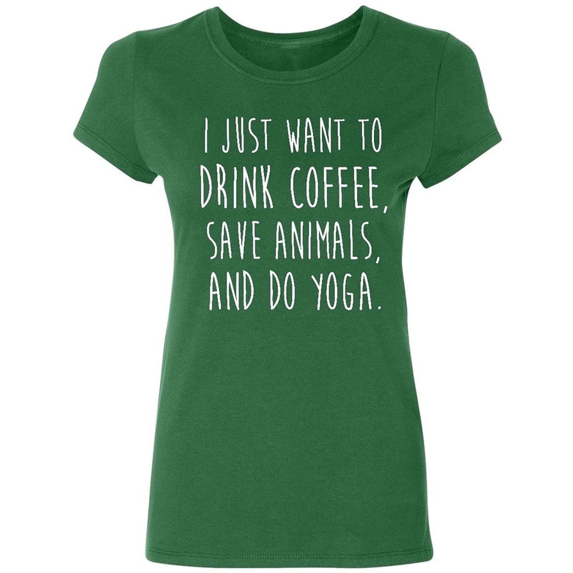 PB I Just Want to Drink Coffee, Save Animals do Yoga Womens T-Shirt | Walmart Canada PB I Just Want to Drink Coffee, Save Animals do Yoga Womens T-Shirt | Walmart Canada