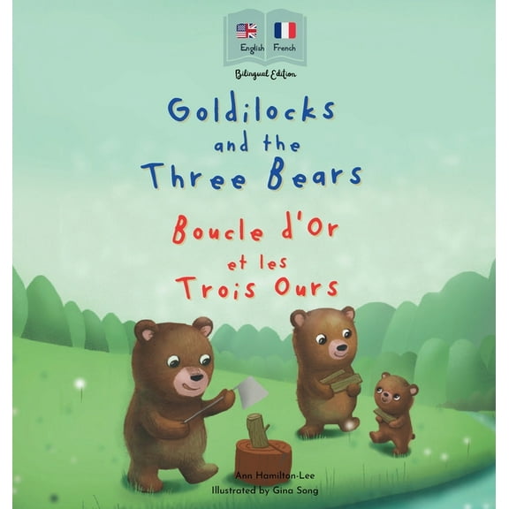Goldilocks and the Three Bears Boucle d'Or et les Trois Ours, (Hardcover)