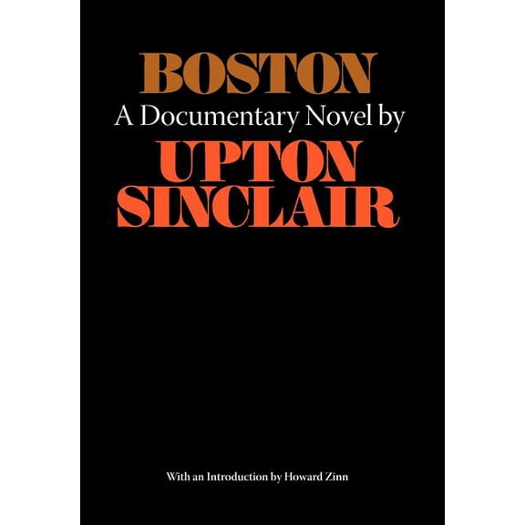 Boston - A Documentary Novel of the Sacco-Vanzetti Case, (Hardcover)