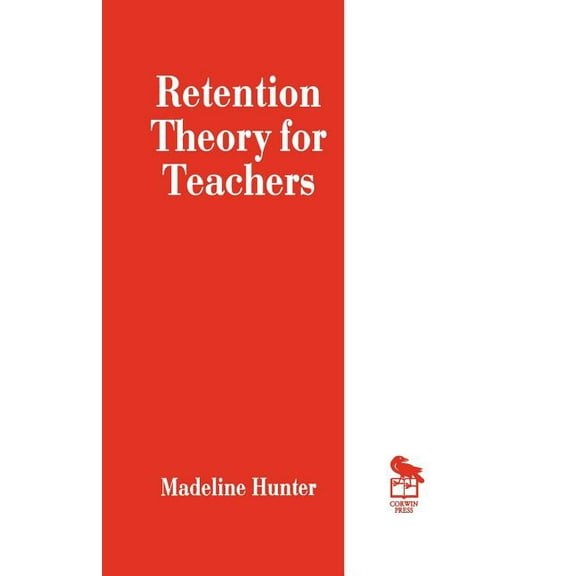 Madeline Hunter Collection Retention Theory for Teachers, Book 390, (Paperback)