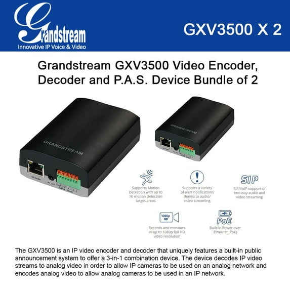 Grandstream GXV3500 2-UNITS 3-in-1 IP Video Encoder, Decoder, PAS, PoE