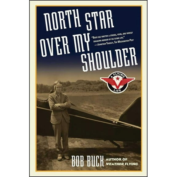 North Star over My Shoulder : A Flying Life (Paperback)
