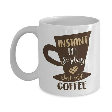 Medical Office Design Instant Unit Secretary Just Add Coffee & Tea Gift Mug, Secretarial Appreciation Gifts for Medical Administrative Assistant, Healthcare Office Secretaries and Men & Women Coffee Lover ()