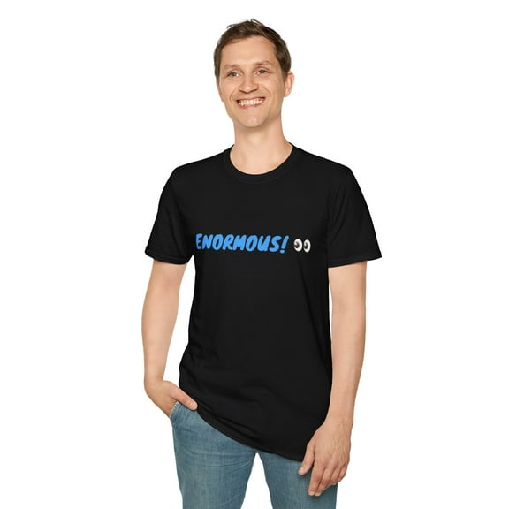 Enormous Unisex T-Shirt