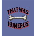 thumbnail image 6 of That Was Humerus Adult Blue Crew Neck Short Sleeve Tee-Medium, 6 of 7