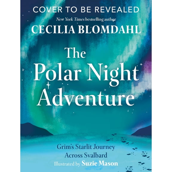 The Polar Night Adventure: Grim's Starlit Journey Across Svalbard, (Hardcover)