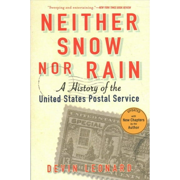 Neither Snow Nor Rain: A History of the United States Postal Service (Paperback)