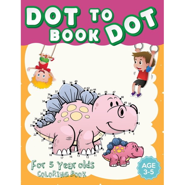 Dot to Dot for 5 Year Olds Coloring Book Challenging and Fun for