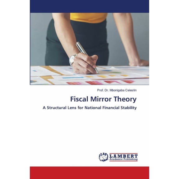 Fiscal Mirror Theory, (Paperback)