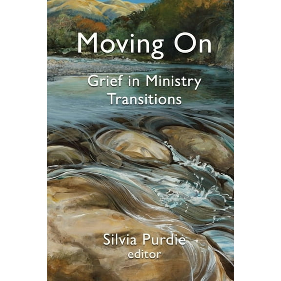 Moving On: Grief in Ministry Transitions, (Paperback)