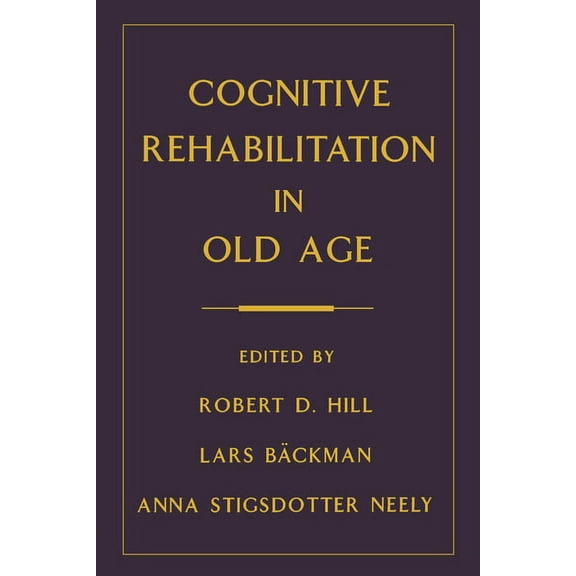 Cognitive Rehabilitation in Old Age, (Hardcover)