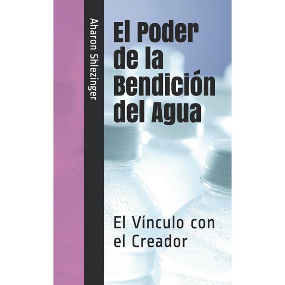 El Poder de la BendiciÃ³n del Agua, (Paperback)