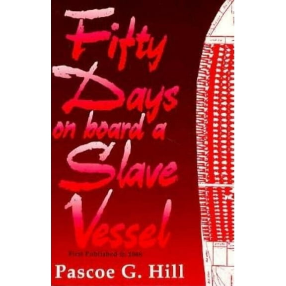 Fifty Days on Board a Slave Vessel, (Paperback)