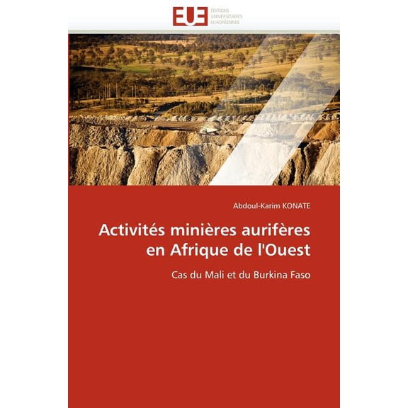 Omn.Univ.Europ.: Activités Minières Aurifères En Afrique de l'Ouest (Paperback)