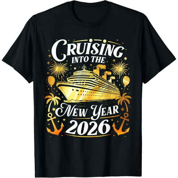 Cruising Into The New Year 2026 Happy New Year Family Cruise T-Shirt Tee
