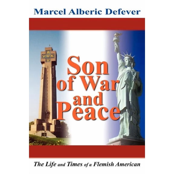 Son of War and Peace: The Life and Times of a Flemish American (Paperback)