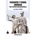 thumbnail image 1 of Libro Filosofia Y Teoria Juridica. Una Relacion Epistemologica Tapa Blanda, Autor Jose Nava Bedolla, Editorial Distribuciones Fontamara, 1 of 2