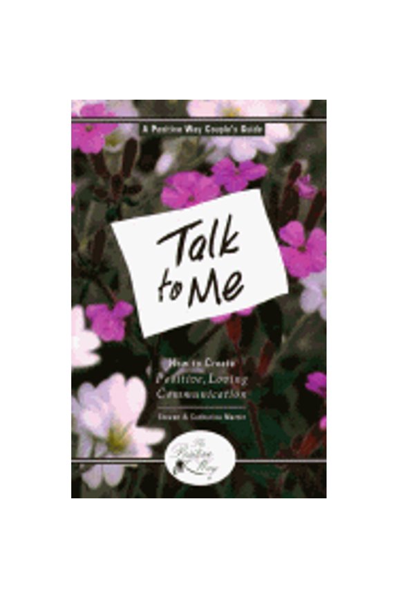 Pre-Owned Talk to Me: How to Create Positive Loving Communication (Paperback) by Steven Martin, Catherine Martin