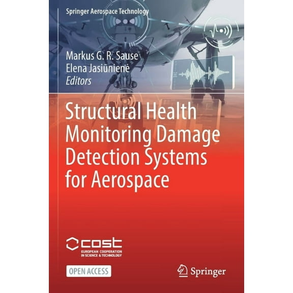 Structural Health Monitoring Damage Detection Systems for Aerospace, (Paperback)