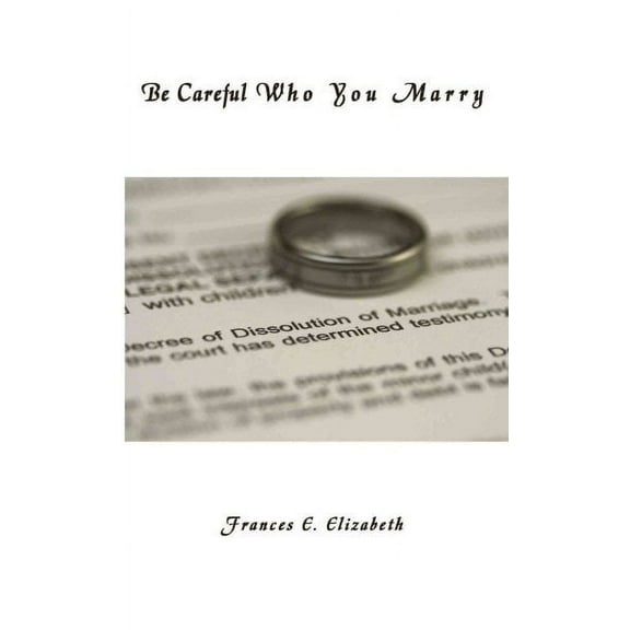 Be Careful Who You Marry
