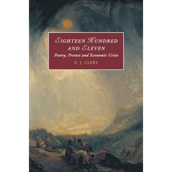 Cambridge Studies in Romanticism Eighteen Hundred and Eleven, Book 116, (Paperback)