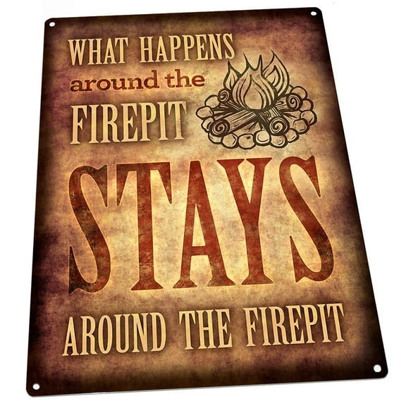What Happens Around the Firepit Stays Around the Firepit 9"x12" Metal Sign, Wall Decor for Porch, Patio, or Deck