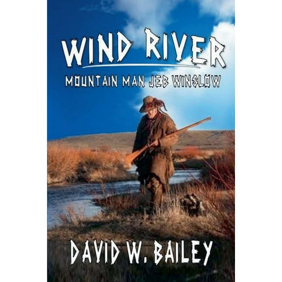 Wind River - Mountain Man Jeb Winslow, (Paperback)