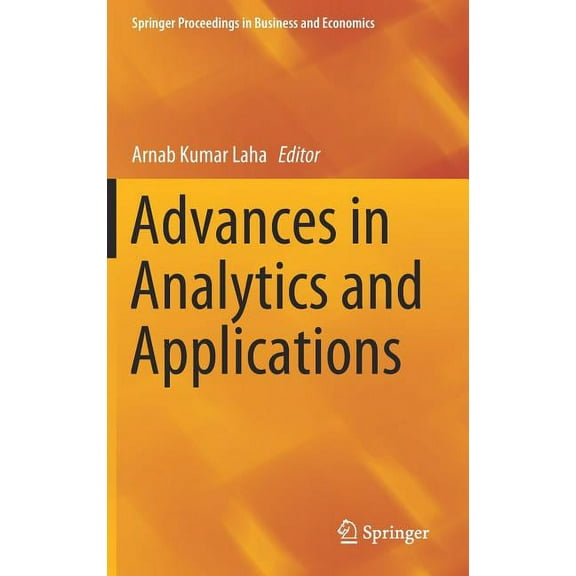 Springer Proceedings in Business and Eco Advances in Analytics and Applications, (Hardcover)