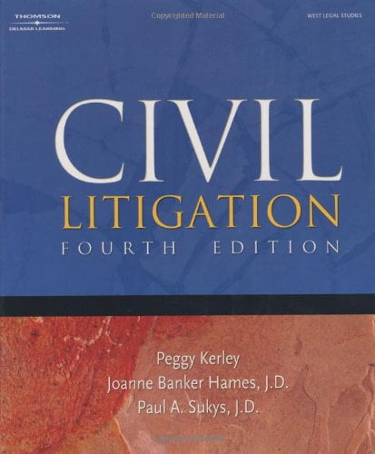 Civil Litigation  West Legal Studies , Pre-Owned  Hardcover  140184829X 9781401848293 Peggy Kerley, Joanne Banker Hames, J.D  Ph.D.  Paul Sukys