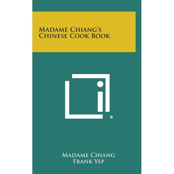 Madame Chiang's Chinese Cook Book, (Hardcover)