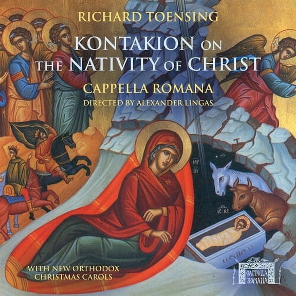 Cappella Romana - Kontakion on the Nativity of Christ - Music & Performance - CD