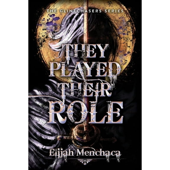 Glintchasers They Played Their Role, Book 3, (Hardcover)