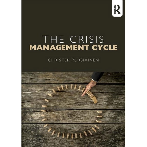 The Crisis Management Cycle, (Paperback)