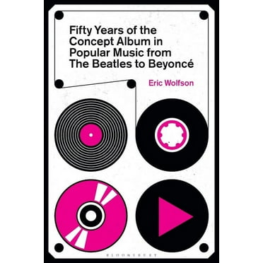 Fifty Years of the Concept Album in Popular Music: From the Beatles to Beyoncé (Paperback)