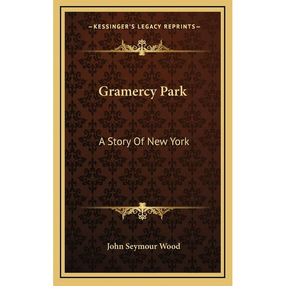 Gramercy Park: A Story Of New York (Hardcover)