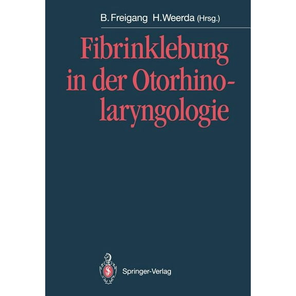 Fibrinklebung in Der Otorhinolaryngologie, (Paperback)