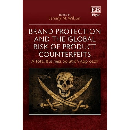 UPC: 9781839105814 | Brand Protection and the Global Risk of Product Counterfeits : A Total Business Solution Approach