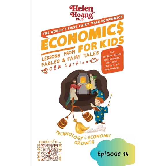 Economics for Kids: Technology & Economic Growth - Lessons from Fables & Fairy Tales, (Paperback)