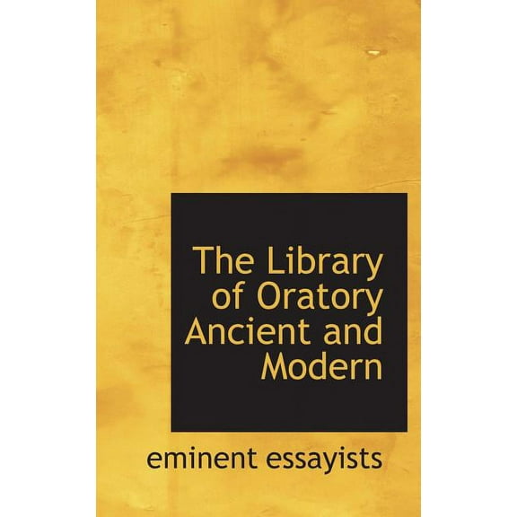 The Library of Oratory Ancient and Modern (Hardcover)