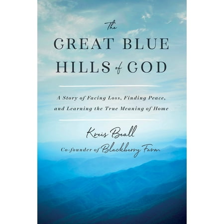 Poems About The True Meaning Of Christmas The Great Blue Hills of God : A Story of Facing Loss, Finding Peace, and Learning the True Meaning of Home ()