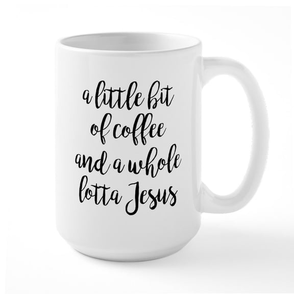 CafePress - A Little Bit Of Coffee An - 15 oz Ceramic Large White Novelty Mug