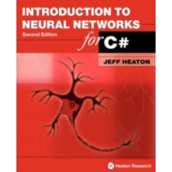 Pre-Owned Introduction to Neural Networks for C#, 2nd Edition (Paperback) 1604390093 9781604390094