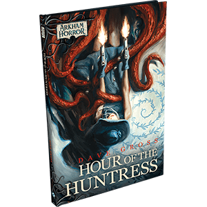 Arkham Horror Novella: Hour of the Huntress (Best Arkham Horror Card Game Expansion)